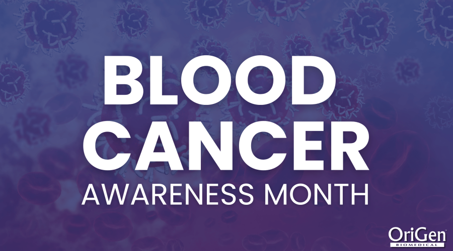 OriGen Biomedical Blood Cancer Awareness Month 2024