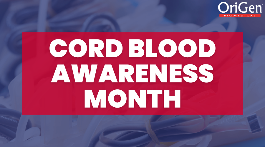 OriGen Biomedical Cord Blood Awareness Month